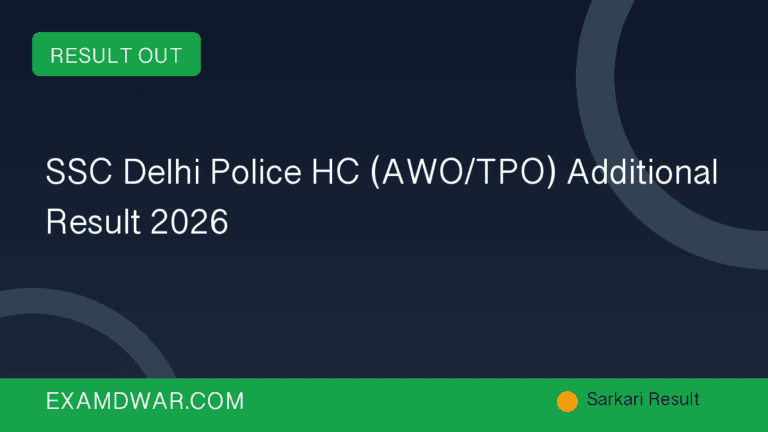 SSC Delhi Police HC (AWO/TPO) Additional Result 2026