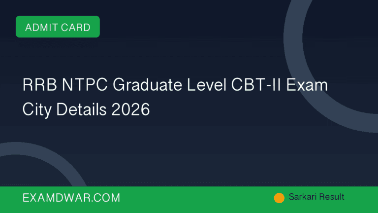 RRB NTPC Graduate Level CBT-II Exam City Details 2026
