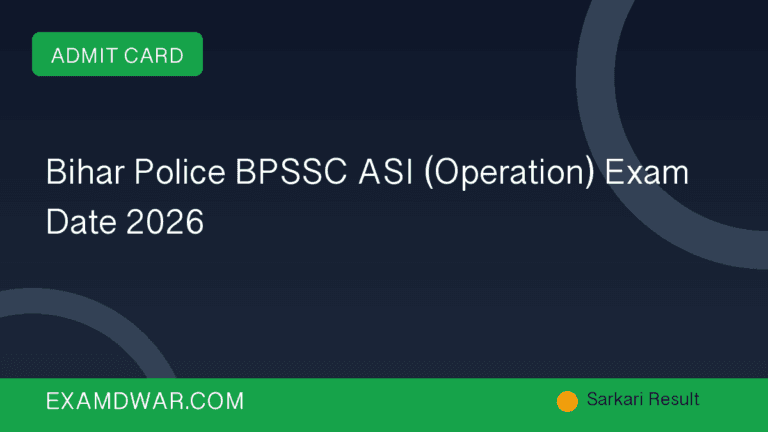 Bihar Police BPSSC ASI (Operation) Exam Date 2026